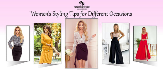 Women's Styling Tips for Different Occasions