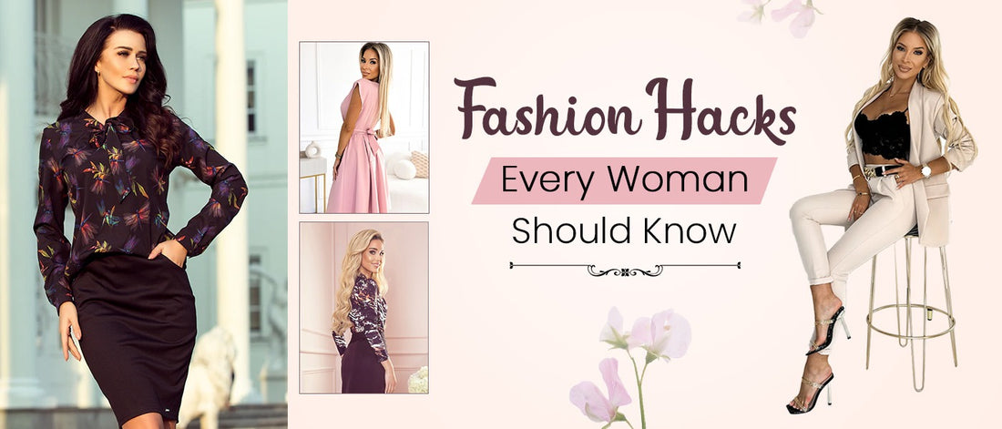 Fashion Hacks Every Woman Should Know