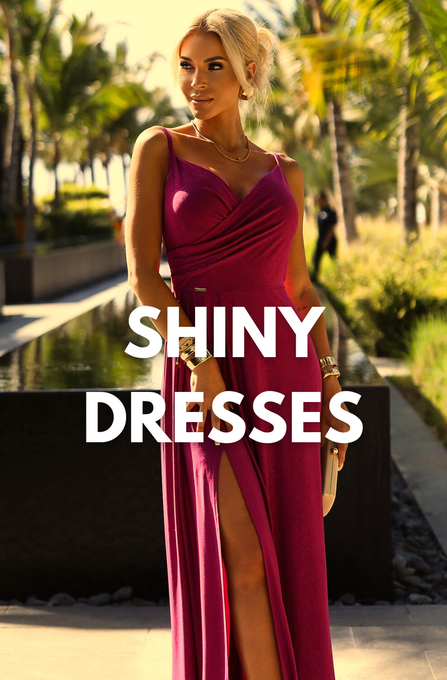 Shiny Dresses